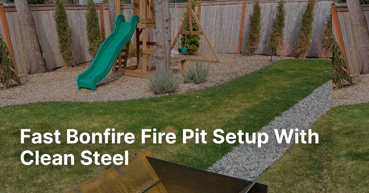 Fast Bonfire Fire Pit Setup With Clean Steel | Edge Right