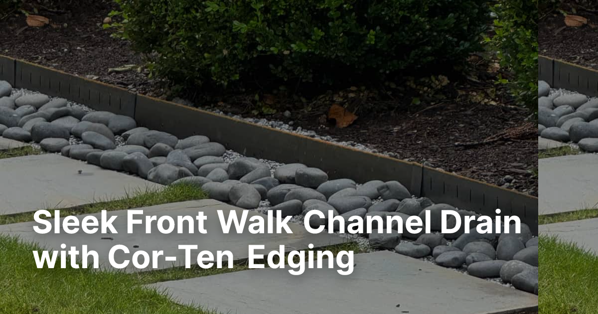 Sleek Front Walk Channel Drain with Cor-Ten Edging | Edge Right