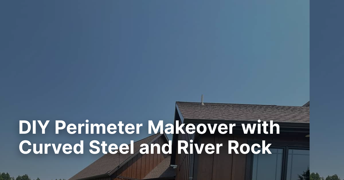DIY Perimeter Makeover with Curved Steel and River Rock | Edge Right