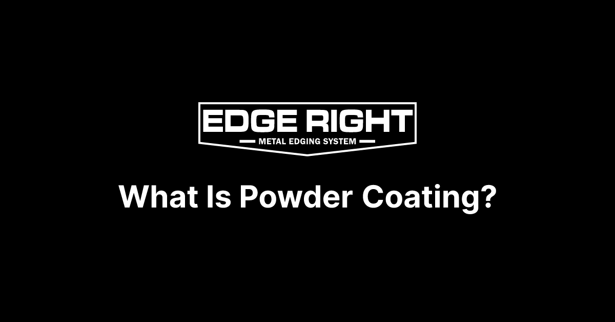 What Is Powder Coating? | Edge Right